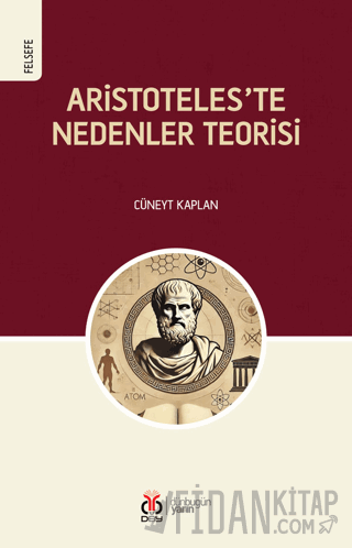 Aristoteles’te Nedenler Teorisi Cüneyt Kaplan