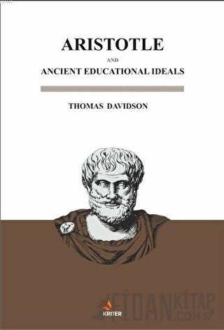 Aristotle And Ancient Educational Ideals Thomas Davidson