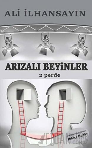 Arızalı Beyinler - 2 Perde Ali İlhansayın