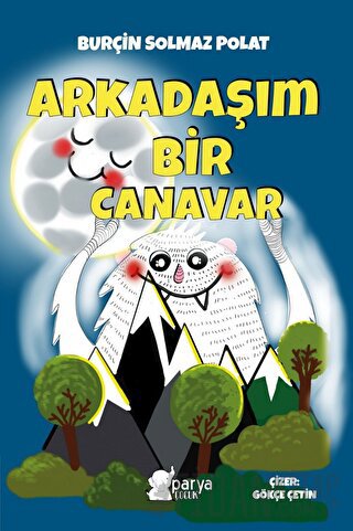 Arkadaşım Bir Canavar BURÇİN SOLMAZ POLAT