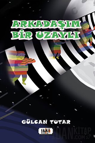 Arkadaşım Bir Uzaylı Gülcan Tutar