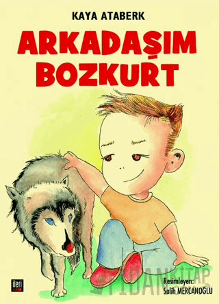 Arkadaşım Bozkurt Kaya Ataberk