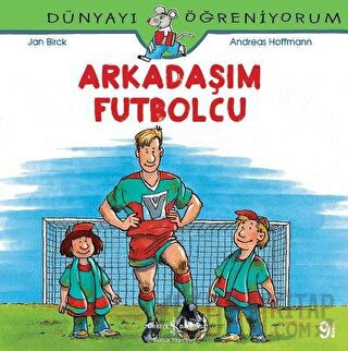 Arkadaşım Futbolcu - Dünyayı Öğreniyorum Andreas Hoffmann