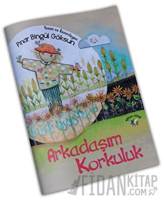 Arkadaşım Korkuluk Pınar Bilgül Göksun