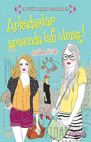 Arkadaşlar Arasında Lafı Olmaz! Siobhan Vivian