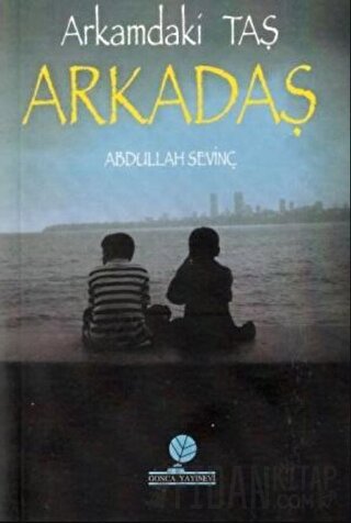 Arkamdaki Taş Arkadaş Abdullah Sevinç