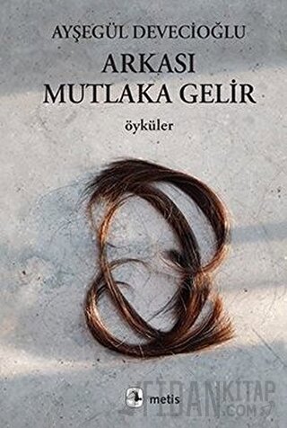 Arkası Mutlaka Gelir Ayşegül Devecioğlu