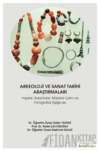 Arkeoloji ve Sanat Tarihi Araştırmaları Güler Yılmaz