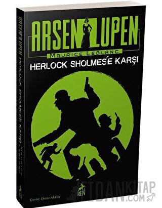 Arsen Lüpen - Herlock Sholmes’e Karşı Maurice Leblanc