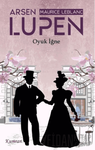 Arsen Lüpen/Oyuk İğne Maurice Leblanc