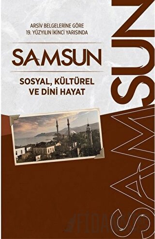 Arşiv Belgelerine Göre 19. Yüzyılın İkinci Yarısında Samsun Abdurrahma