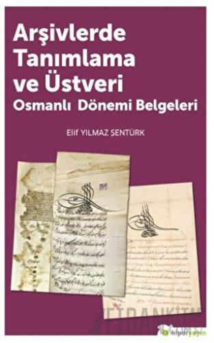 Arşivlerde Tanımlama ve Üstveri Elif Yılmaz Şentürk