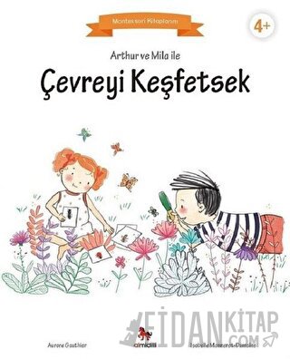 Arthur ve Mila ile Çevreyi Keşfetsek Aurore Gauthier