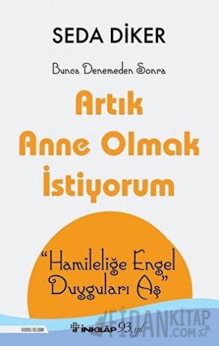 Artık Anne Olmak İstiyorum Seda Diker