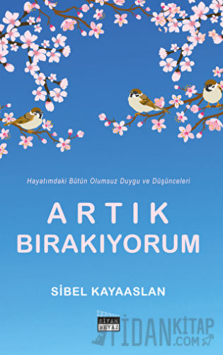 Artık Bırakıyorum Sibel Kayaaslan