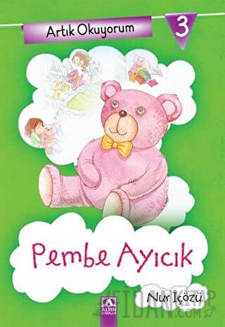 Artık Okuyorum 3: Pembe Ayıcık Nur İçözü