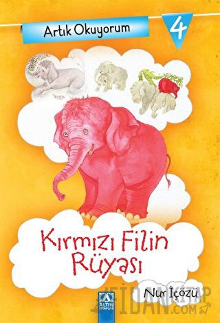 Artık Okuyorum 4: Kırmızı Filin Rüyası Nur İçözü