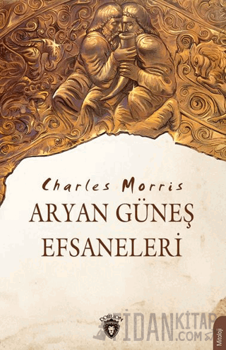 Aryan Güneş Efsaneleri Charles Morris