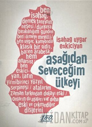 Aşağıdan Seveceğim Ülkeyi İsahag Uygar Eskiciyan