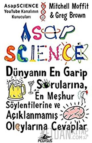 Asapscience: Dünyanın En Garip Sorularına, En Meşhur Söylentilerine ve