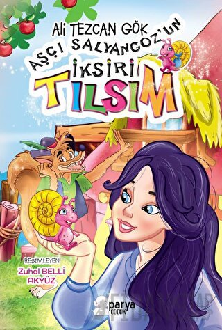 Aşçı Salyangoz’un İksiri Tılsım Ali Tezcan Gök