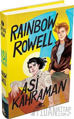 Asi Kahraman (Ciltli) Rainbow Rowell