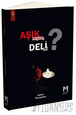 Aşık Mıyım Deli Mi? Adem Tanışman