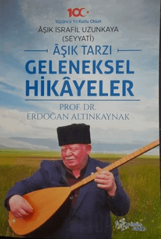 Aşık Tarzı Geleneksel Hikayeler Erdoğan Altınkaynak