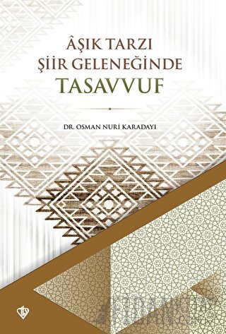 Aşık Tarzı Şiir Geleneğinde Tasavvuf Osman Nuri Karadayı