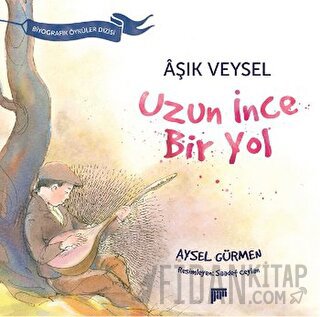 Aşık Veysel / Uzun İnce Bir yol Aysel Gürmen