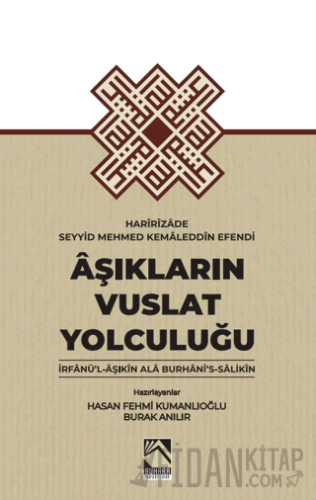 Aşıkların Vuslat Yolculuğu Haririzade Seyyid Mehmed Kemaleddin Efendi