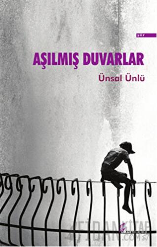 Aşılmış Duvarlar Ünsal Ünlü