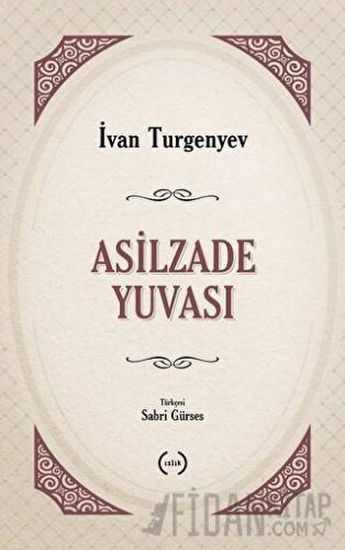 Asilzade Yuvası Ivan Sergeyevich Turgenev