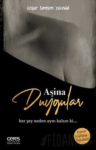 Aşina Duygular Özgür Tamşen Yücedal