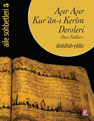 Aşır Aşır Kur'an-ı Kerim Dersleri Abdullah Yıldız