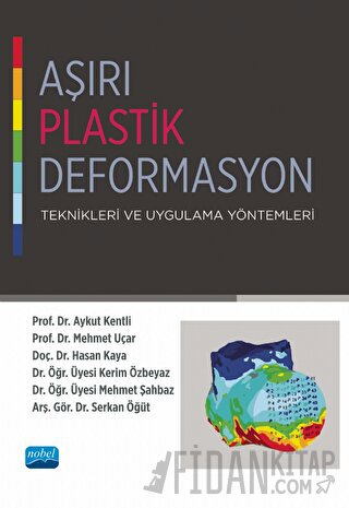 Aşırı Plastik Deformasyon Teknikleri ve Uygulama Yöntemleri Kolektif