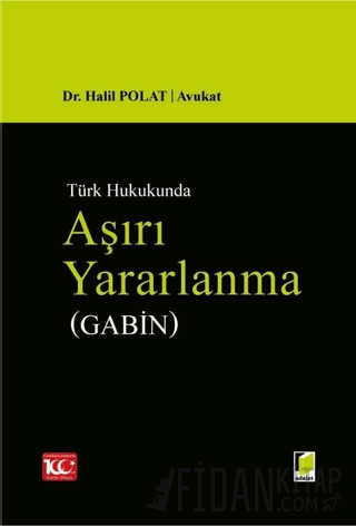 Aşırı Yararlanma (Gabin) (Ciltli) Halil Polat