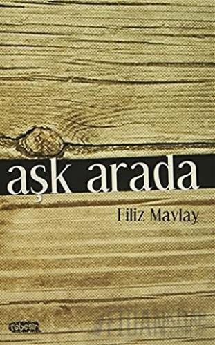 Aşk Arada Filiz Mavlay