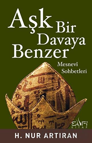 Aşk Bir Davaya Benzer H. Nur Artıran