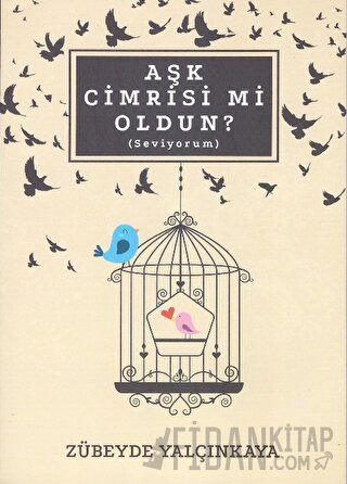 Aşk Cimrisi Mi Oldun? (Seviyorum) Zübeyde Yalçınkaya