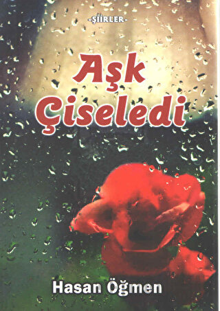 Aşk Çiseledi Hasan Öğmen