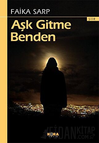 Aşk Gitme Benden Faika Sarp