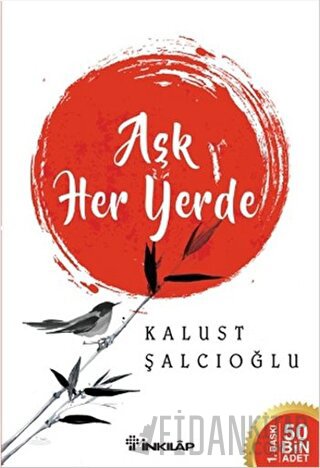 Aşk Her Yerde Kalust Şalcıoğlu