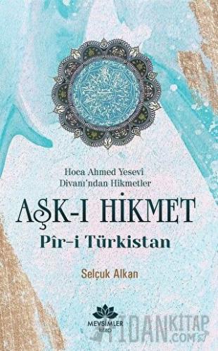 Aşk-ı Hikmet Selçuk Alkan