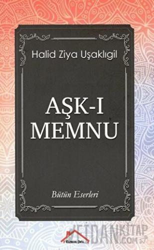 Aşk-ı Memnu Halid Ziya Uşaklıgil