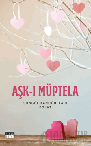 Aşk- ı Müptela Songül Kanoğulları Polat