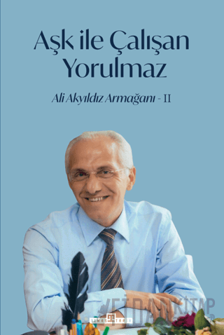 Aşk İle Çalışan Yorulmaz - 2 İlhami Yurdakul