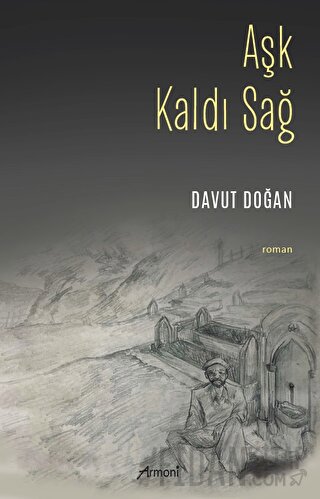 Aşk Kaldı Sağ Davut Doğan