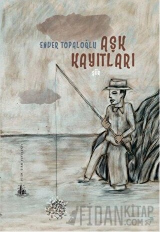 Aşk Kayıtları Enver Topaloğlu