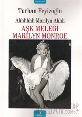 Aşk Meleği Marilyn Monroe Turhan Feyizoğlu